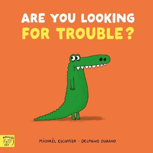 Are You Looking for Trouble?  by Michaël Escoffier at Abbey's Bookshop, 