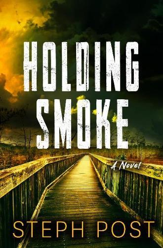 Holding Smoke  by Steph Post at Abbey's Bookshop, 