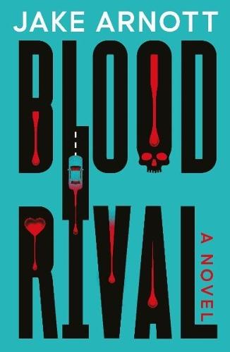Blood Rival  by Jake Arnott at Abbey's Bookshop, 