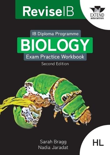 Revise IB: Biology Exam Practice Workbook - Higher Level (Second Edition)  by Sarah Bragg at Abbey's Bookshop, 