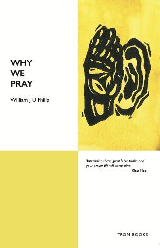 Why We Pray  by William J U Philip at Abbey's Bookshop, 