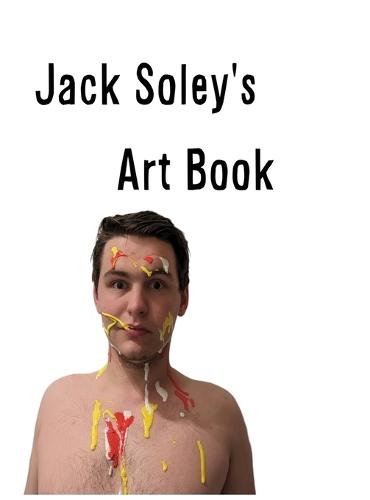 Jack Soley's Art Book  by Jack Soley at Abbey's Bookshop, 