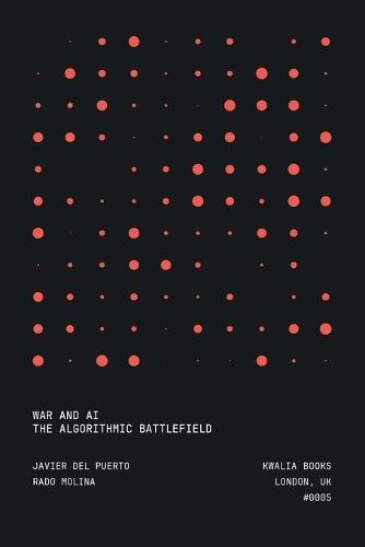 War and AI: The Algorithmic Battlefield  by Javier del Puerto at Abbey's Bookshop, 