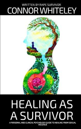 Healing As A Survivor: A Personal and Clinical Psychology Guide To Healing From Sexual Trauma  by Whiteley at Abbey's Bookshop, 