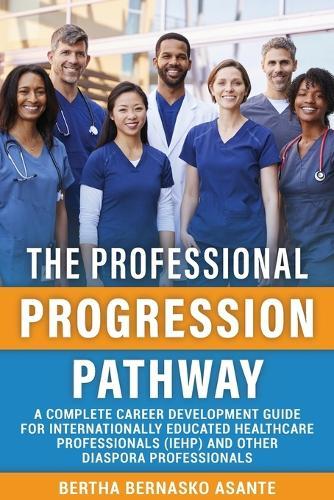 The Professional Progression Pathway  by Bertha Bernasko Asante at Abbey's Bookshop, 