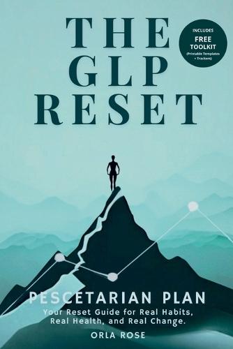 The GLP Reset: Pescetarian Plan: Nutrition, Mindset & Wellness Companion for Sustainable GLP-1 Weight Loss  by Orla Rose at Abbey's Bookshop, 