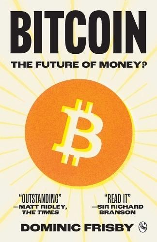Bitcoin: The Future of Money?  by Dominic Frisby at Abbey's Bookshop, 