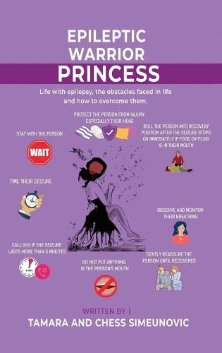 The Epileptic Warrior Princess: Life With Epilepsy  by Tamara And Chess Simeunovic at Abbey's Bookshop, 