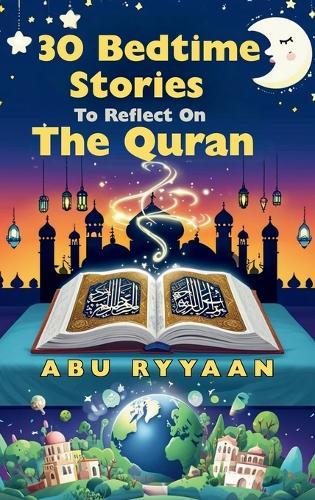 30 Bedtime Stories To Reflect On The Quran