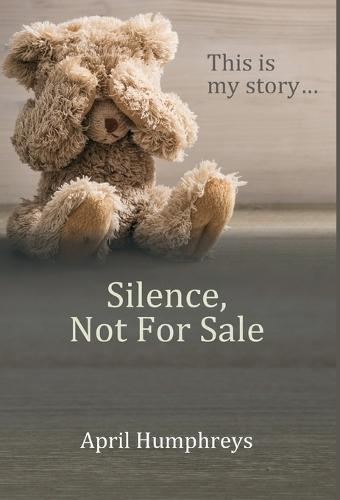 Silence, Not For Sale  by April Humphreys at Abbey's Bookshop, 