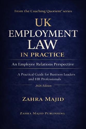 UK Employment Law in Practice: An Employee Relations Perspective  by Zahra Majid at Abbey's Bookshop, 
