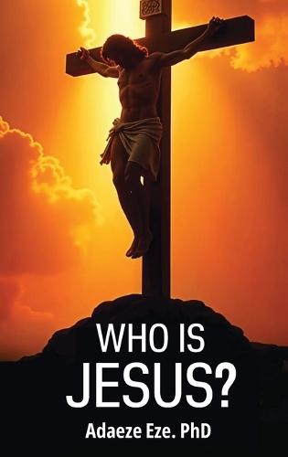 Who Is Jesus?  by Adaeze Eze at Abbey's Bookshop, 