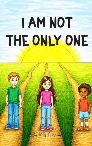 I Am Not The Only One  by Kelly Abraham at Abbey's Bookshop, 
