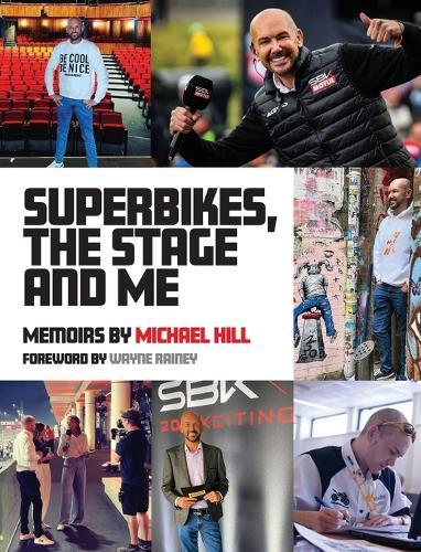 Superbikes, The Stage and Me  by Michael Hill at Abbey's Bookshop, 