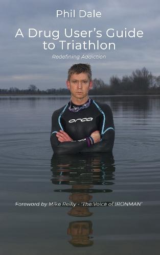 Against The Odds: The Adventures of a Man in His Sixties Competing in Six Ironman Triathlons Across Six Continents
