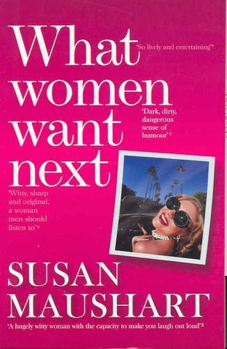 What Women Want Next  by Susan Maushart at Abbey's Bookshop, 