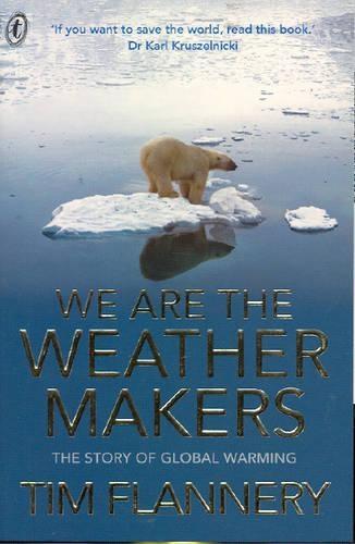 We are the Weather Makers: The Story of Global Warming  by Tim Flannery at Abbey's Bookshop, 