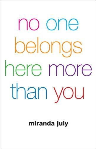 No One Belongs Here More Than You  by Miranda July at Abbey's Bookshop, 