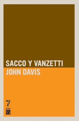 Sacco Y Vanzetti: Vidas Rebeldes  by John Davis at Abbey's Bookshop, 