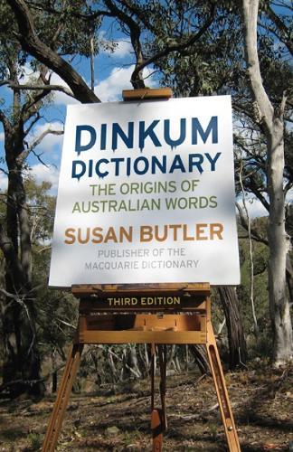 Dinkum Dictionary: The Origins of Australian Words  by Susan Butler at Abbey's Bookshop, 