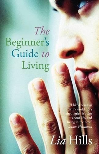 The Beginner's Guide to Living  by Lia Hills at Abbey's Bookshop, 
