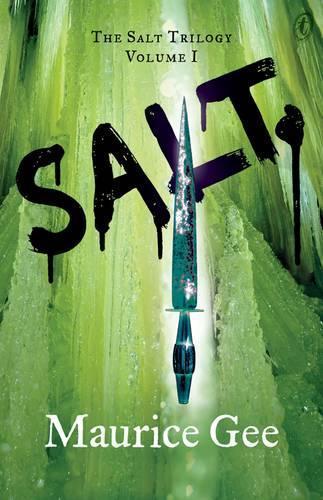 Salt: The Salt Trilogy Volume I  by Maurice Gee at Abbey's Bookshop, 