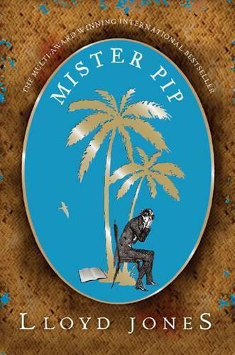 Mister Pip  by Lloyd Jones at Abbey's Bookshop, 