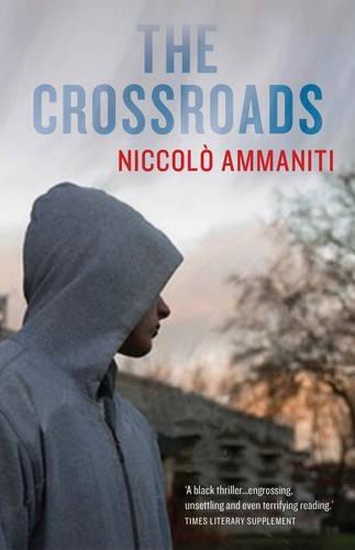The Crossroads  by Niccolo Ammaniti at Abbey's Bookshop, 