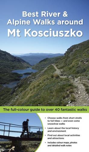 Best Bush, River and Hill Walks Around Kosciuszko  by Matt Mcclelland at Abbey's Bookshop, 