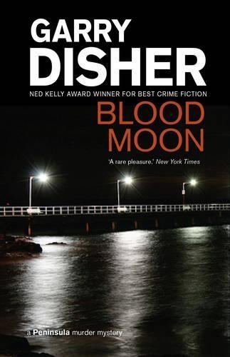 Blood Moon  by Garry Disher at Abbey's Bookshop, 