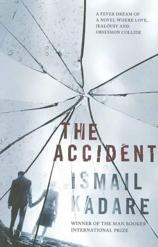 The Accident  by Ismail Kadare at Abbey's Bookshop, 