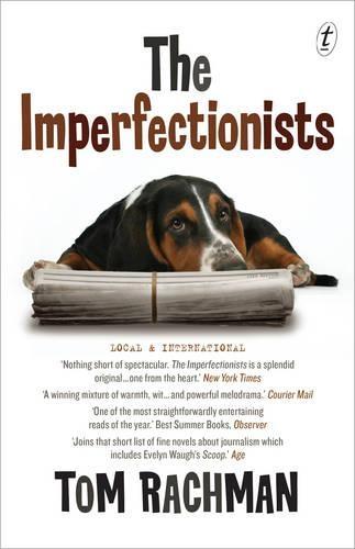 The Imperfectionists  by Tom Rachman at Abbey's Bookshop, 