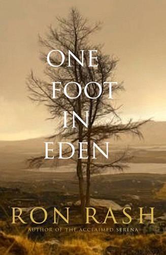 One Foot in Eden  by Ron Rash at Abbey's Bookshop, 