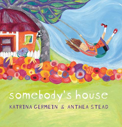 Somebody's House  by Katrina Germein (Author) at Abbey's Bookshop, 