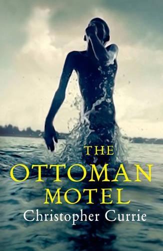 The Ottoman Motel  by Christopher Currie at Abbey's Bookshop, 