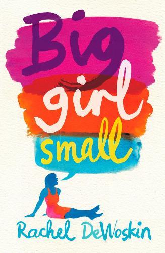 Big Girl Small  by Rachel DeWoskin at Abbey's Bookshop, 