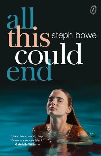 All This Could End  by Steph Bowe at Abbey's Bookshop, 