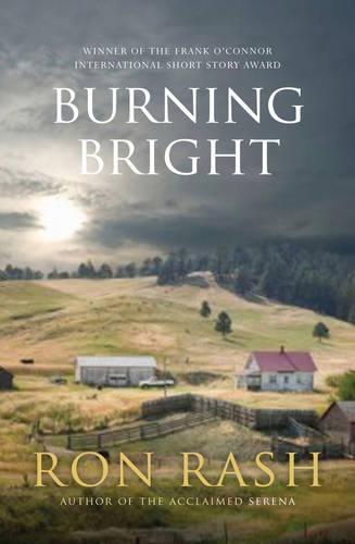 Burning Bright  by Ron Rash at Abbey's Bookshop, 