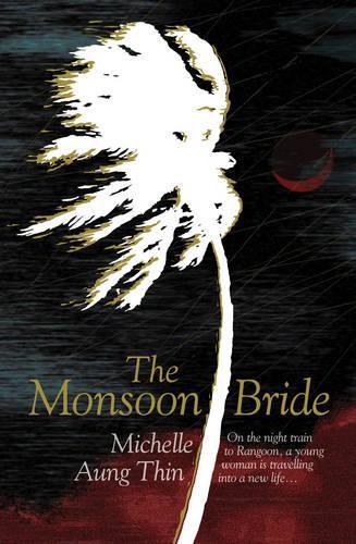 The Monsoon Bride  by Michelle Aung Thin at Abbey's Bookshop, 