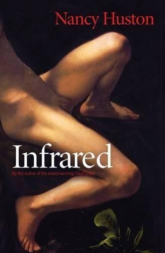 Infrared  by Nancy Huston at Abbey's Bookshop, 