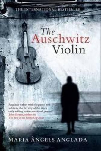The Auschwitz Violin  by Maria Angels Anglada at Abbey's Bookshop, 