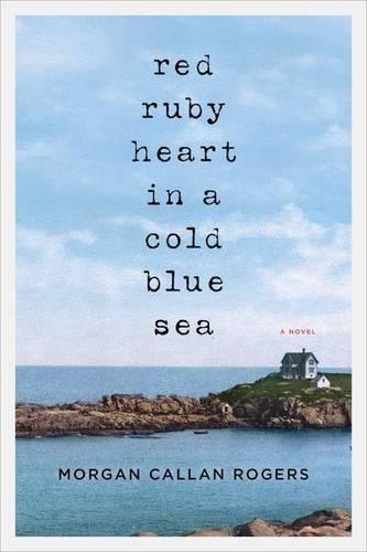 Red Ruby Heart in a Cold Blue Sea  by Morgan Callan Rogers at Abbey's Bookshop, 