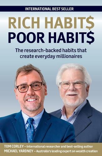Rich Habits Poor Habits: The Research-Backed Habits That Create Everyday Millionaireslearn the Daily Habits That Seperate the Rich from the Poor