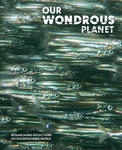 Our Wondrous Planet: Research and Reflections On Our Biodiverse World  by Museums Victoria Publishing at Abbey's Bookshop, 