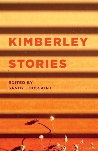 Kimberley Stories  by Sandy Toussaint at Abbey's Bookshop, 