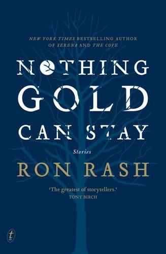 Nothing Gold Can Stay: Stories  by Ron Rash at Abbey's Bookshop, 