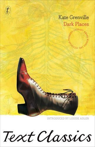 Dark Places: Text Classics  by Kate Grenville at Abbey's Bookshop, 