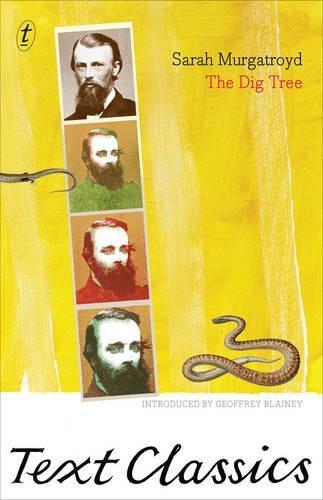The Dig Tree: The Story of Burke and Wills  by Sarah Murgatroyd at Abbey's Bookshop, 