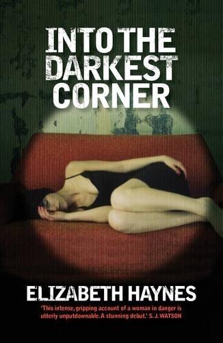 Into the Darkest Corner  by Elizabeth Haynes at Abbey's Bookshop, 