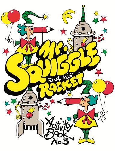 Mr Squiggle and his Rocket Activity Book No.3  by Norman Hetherington at Abbey's Bookshop, 